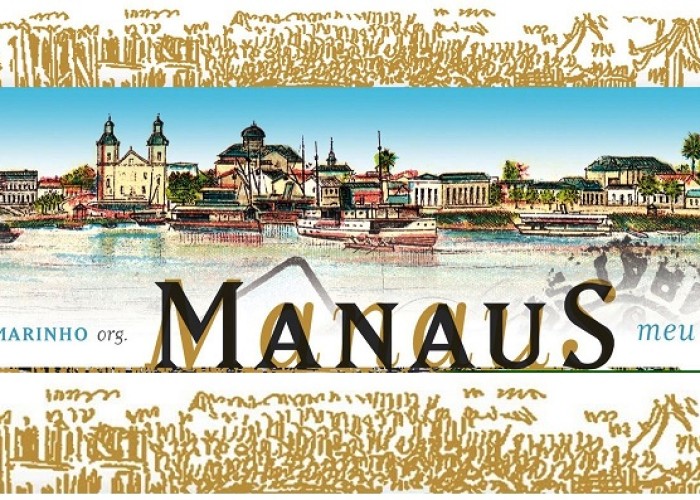 Manaus, meu sonho: essa Manaus que se foi